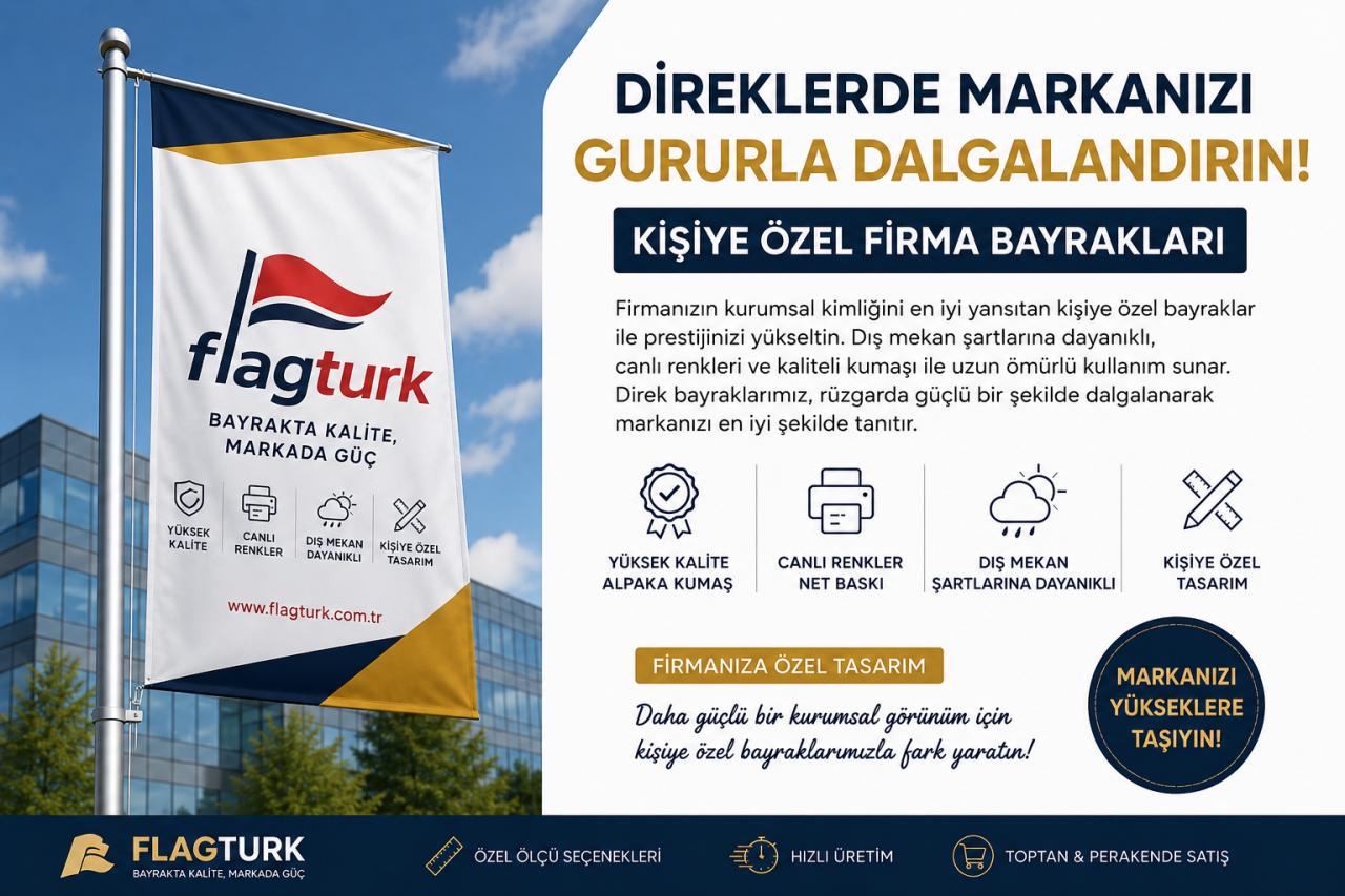 Kişiye Özel Firma Bayrağı ile Markanızı Zirveye Taşıyın