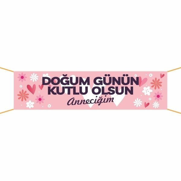 Doğum Günü Pankartı (Anneciğim) -13 75x300 cm