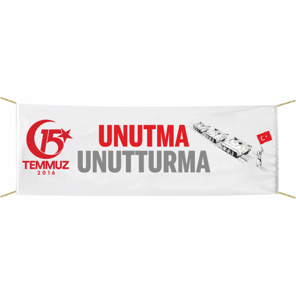 15 temmuz Unutma Unutturma Afiş - Pankart 75x300 cm